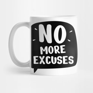 No more excuses typography design Mug